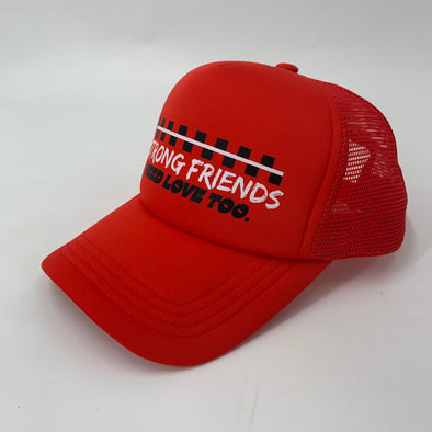 Strong Friends Need Love Too Trucker Hat